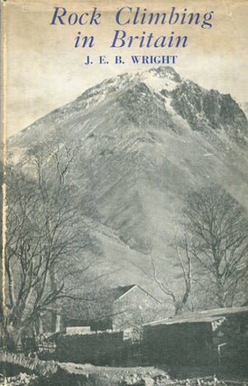Item #16137 Rock Climbing in Britain. J. E. B. Wright