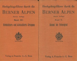 Item #16286 Hochgebirgsführer durch die Berner Alpen (Guide To The Bernese Alps) Volume II;...