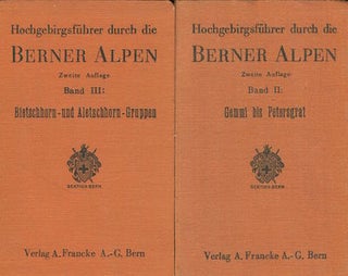 Item #16286 Hochgebirgsführer durch die Berner Alpen (Guide To The Bernese Alps) Volume II;...