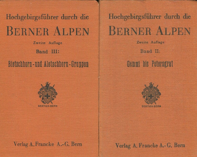 Item #16286 Hochgebirgsführer durch die Berner Alpen (Guide To The Bernese Alps) Volume II; Gemmi bis Petersgrat; Volume III; Bietschhorn-und Aletschhorn - Gruppen. W. A. B. Coolidge, H. Dübi.