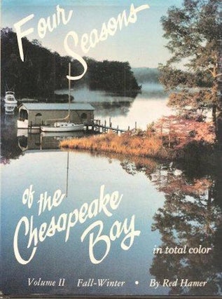 Item #16287 Four Seasons of the Chesapeake: Volume II, Fall and Winter. Red Hamer