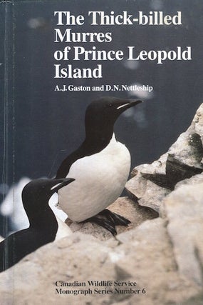 Item #16339 The Thick-Billed Murres of Prince Leopold Island; A study of the breeding ecology of...