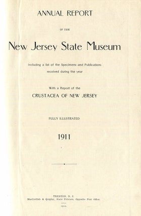 Item #16344 Annual Report Of The New Jersey State Museum...with a Report of the Crustacea of New...