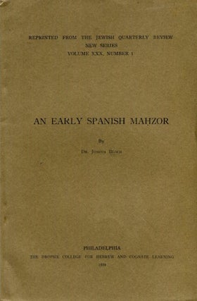 Item #16355 An Early Spanish Mahzor. Dr. Joshua Bloch