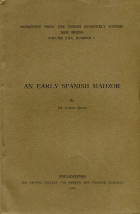 Item #16355 An Early Spanish Mahzor. Dr. Joshua Bloch