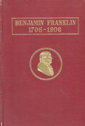 Item #16370 The Two-Hundredth Anniversary of the Birth of Benjamin Franklin Celebration by the...
