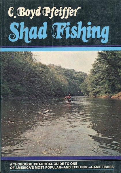 Item #16398 Shad Fishing. C. Boyd Pfeiffer.