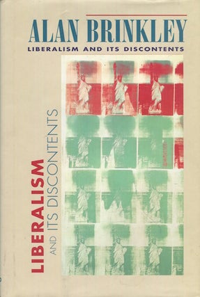 Item #16418 Liberalism And Its Discontents. Alan Brinlley