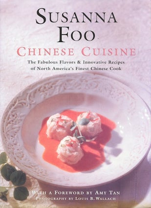 Item #16477 Chinese Cuisine: The Fabulous Flavors & Innovative Recipes of North America's Finest...