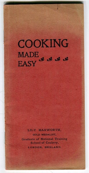 Item #16586 Cooking Made Easy. Lily Haxworth.