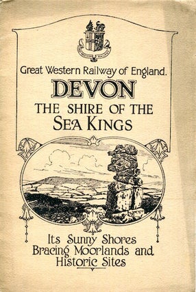Item #16609 Devon, The Shire Of The Sea Kings. Great Western Railway Of England