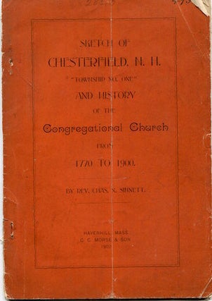 Item #16613 Sketch of Chesterfield, N.H. "Township No. One", and History of the...