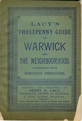 Item #16678 Lacy's Threepenney Guide to Warwick And The Neighbourhood, Illustrated With...