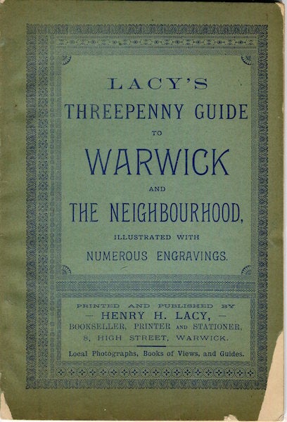 Item #16678 Lacy's Threepenney Guide to Warwick And The Neighbourhood, Illustrated With Engravings; Including The Castle