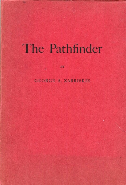 Item #16730 The Pathfinder. George A. Zabriskie.