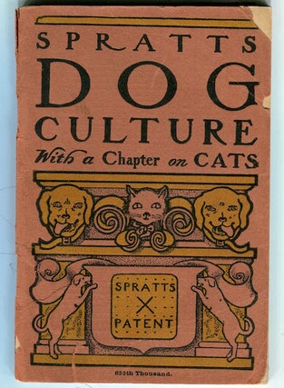 Item #16877 Spratts Dog Culture With A Chapter On Cats; Canine And Feline Diseases And Their...
