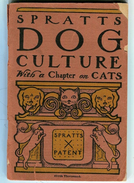 Item #16877 Spratts Dog Culture With A Chapter On Cats; Canine And Feline Diseases And Their Cure... with hints to dog owners on the management of dogs for the show bench of for household pets. Spratts Patent Limited.