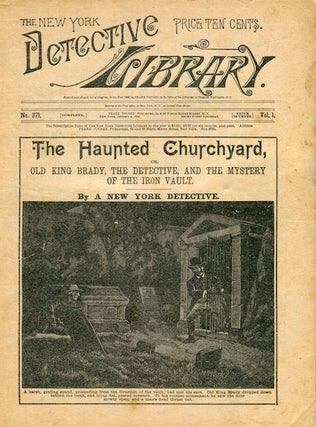 Item #17000 The Haunted Churchyard Or Old King Brady, The Detective, And The Mystery Of The Iron...