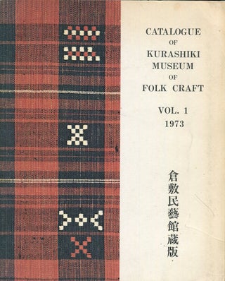 Item #17034 Catalogue of Kurashiki Museum of Folk Craft Vol. 1. Kichinosuke Tonomura