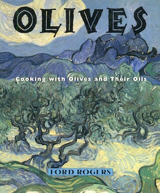 Item #17069 Olives; Cooking With Olives And Their Oils. Ford Rogers