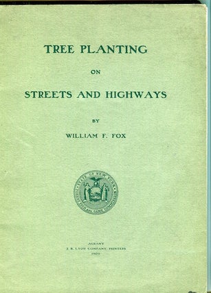 Item #17175 Tree Planting on Streets and Highways. William F. Fox