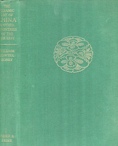 Item #17238 The Ceramic Art Of China And Other Countries Of The Far East. William Bowyer Honey.