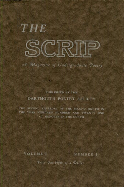 Item #17265 The Scrip, A Magazine Of Undergraduate Poetry, Volume 1, Number 1. Dartmouth Poetry Society.