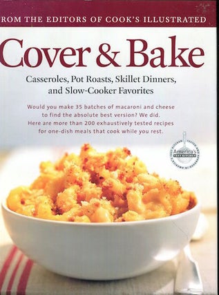 Item #17278 Cover And Bake; Cassaroles, Pot Roasts, Skillet Dinners and Slow-Cooker Favorites. By...
