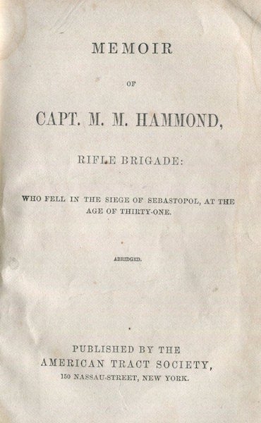 Item #17290 Memoir Of Capt. M. M. Hammond, Rifle Brigade: Who Fell In The Siege Of Sabastopol, At The Age Of Thirty-One, Abridged. M. M. Hammond.