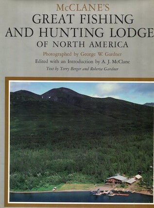 Item #17342 McClane's Great Fishing and Hunting Lodges of North America; Edited with an...