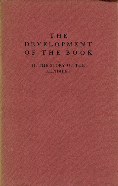 Item #17373 The Development Of The Book, II, The Story Of The Alphabet. Lawrence Thompson.