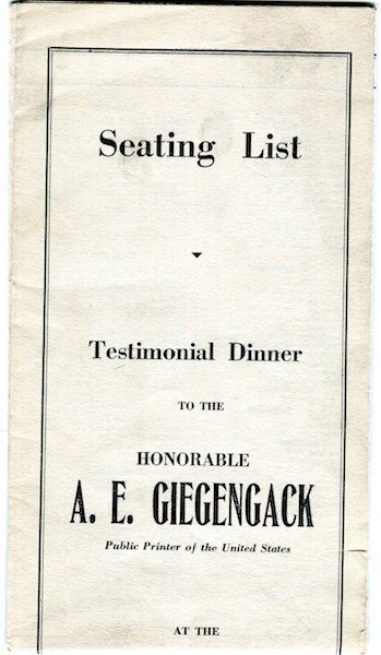 Item #17394 Seating List, Testamonial Dinner To The Honoarable A. E. Giegengack, Public Printer Of The United States At The Waldorf-Astoria, New York, Friday Evening October 26, 1934