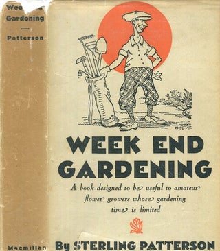 Item #17641 Week End Gardening, A Book Designed To Be Useful To Amateur Flower Growers Whose...