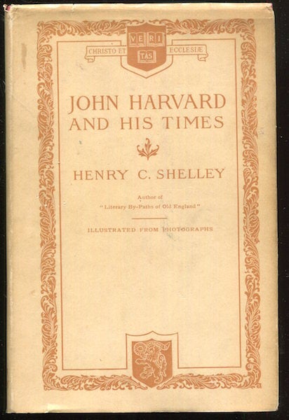Item #17737 John Harvard And His Times. John C. Shelley.