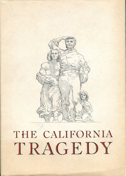 Item #17767 The California Tragedy; With a Foreword by Joseph A. Sullivan. J. Quinn Thornton.