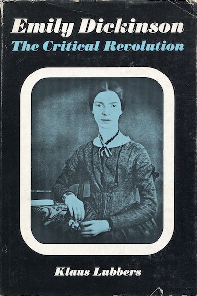 Item #17817 Emily Dickinson: The Critical Revolution. Klaus Lubbers.