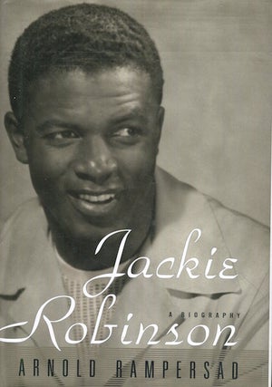Item #17832 Jackie Robinson, A Biography. Arnold Rampersad