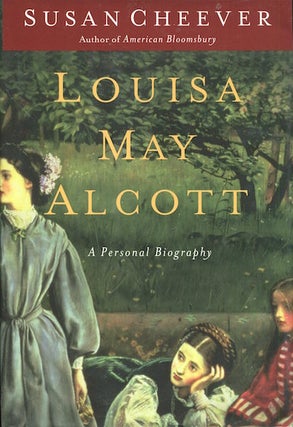Item #17865 Louisa May Alcott, A Personal Biography. Susan Cheever