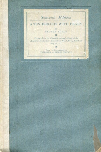 Item #17868 A Tenderfoot With Peary; With A Preface By G. W. Melville, Rear Admiral U.S.N. Ret. George Borup.