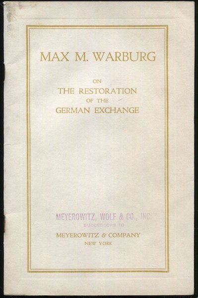 Item #17896 On The Preliminary Conditions For The Restoration Of The German Exchange. Max Warburg.