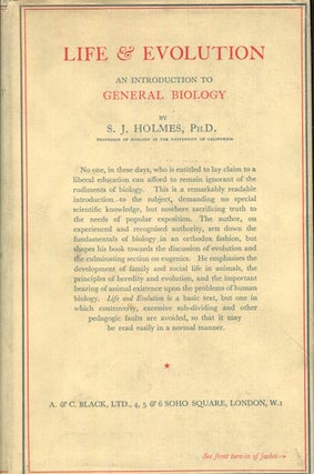 Item #17994 Life And Evolution, An Introduction To General Biology. S. J. Holmes