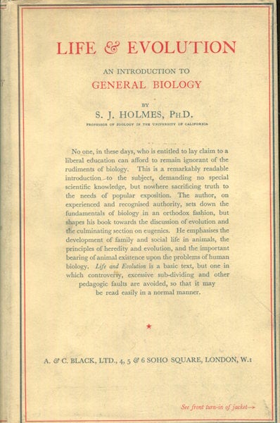 Item #17994 Life And Evolution, An Introduction To General Biology. S. J. Holmes.