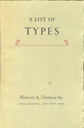 Item #18002 A List Of Types; Foundry, Monotype, English Monotype, Ludlow, Linotype & Intertype....