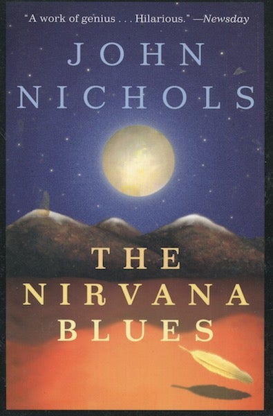 Item #18094 The Nirvana Blues. John Nichols.