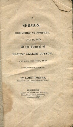Item #18185 A Sermon Delivered at Pomfret, July 18, 1819, at the Funeral of Deacon Simeon Cotton:...
