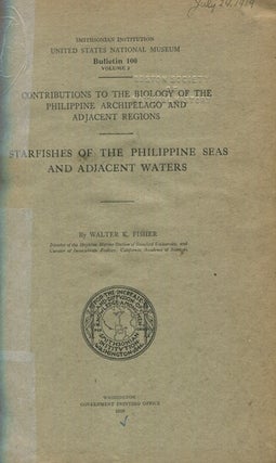 Item #18369 Starfishes Of The Philippine Seas And Adjacent Waters. Walter K. Fisher