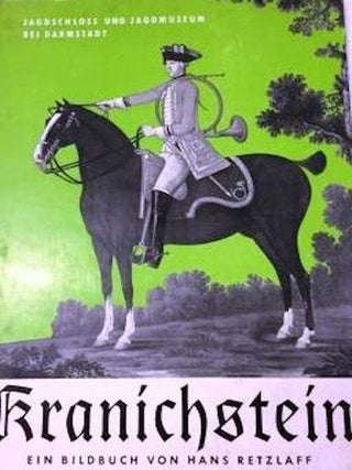 Item #18373 Kranichstein. Renaissanceschlofs und Jagdmuseum bei Darmstadt. (Kranichstein,...