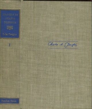Item #18377 Travels in Arabia Deserta; Introduction by T. E. Lawrence. Charles M. Doughty, T E....
