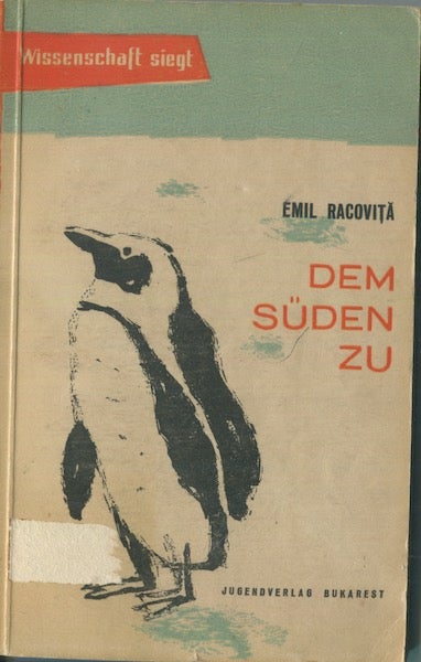 Item #18452 Dem Suden Zu (To The South). Emil Racovi, compiled and, Dr. Dan Coman.