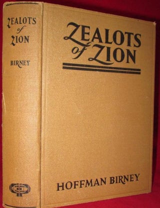 Item #18508 Zealots of Zion. Hoffman Birney